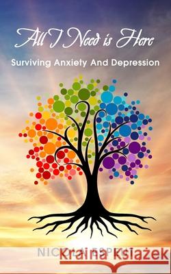 All I Need Is Here: Surviving Anxiety and Depression Nicola Espeut 9781800310360 New Generation Publishing - książka