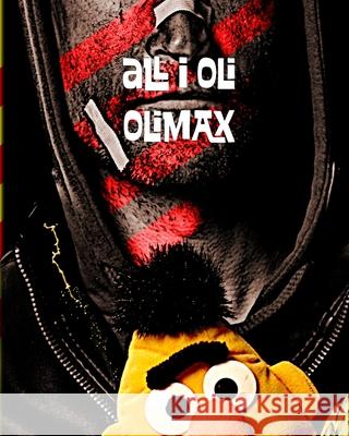 All i Oli: A Homage to Catalunya Olimax 9781475029468 Createspace Independent Publishing Platform - książka