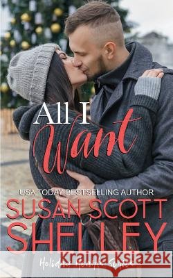 All I Want Susan Scott Shelley 9781944220174 Susan Scott Shelley - książka