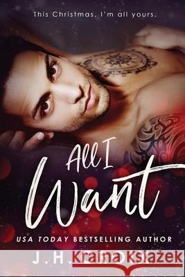 All I Want J. H. Croix 9781951228699 Frisky Fox Publishing, LLC - książka