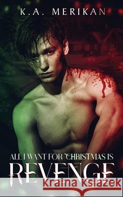 All I Want for Christmas is Revenge K. a. Merikan 9781914921933 Acerbi & Villani Ltd - książka