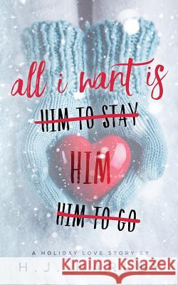 All I Want Is Him Hj Harley 9781523986897 Createspace Independent Publishing Platform - książka