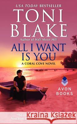 All I Want Is You Toni Blake 9780062229526 Avon Books - książka