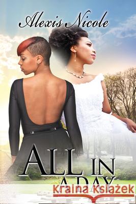 All In A Day Alexis Nicole 9781601623973 Kensington Publishing - książka