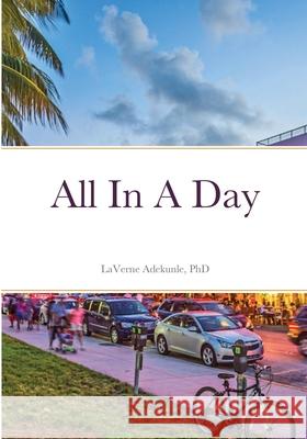 All In A Day Laverne Adekunle 9781716255878 Lulu.com - książka