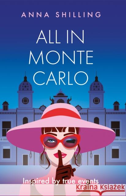 All in Monte Carlo: Inspired by True Events Anna Shilling 9781805140368 Troubador Publishing - książka