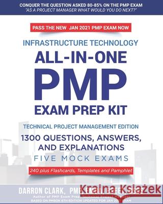 All-In-One PMP(R) EXAM PREP Kit,1300 Question, Answers, and Explanations, 240 Plus Flashcards, Templates and Pamphlet Updated for Jan 2021 Exam: Based Darron Clark 9781734133455 Darron Clark - książka