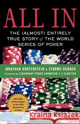 All in: The (Almost) Entirely True Story of the World Series of Poker Jonathan Grotenstein Storms Reback 9780312360375 St. Martin's Griffin - książka