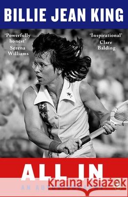 All In: The Autobiography of  Billie Jean King Billie Jean King 9780241988466 Penguin Books Ltd - książka