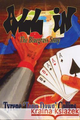 All In: The Bluegrass Story Collins, Tyrene 9780985768676 Midnight Express Books - książka