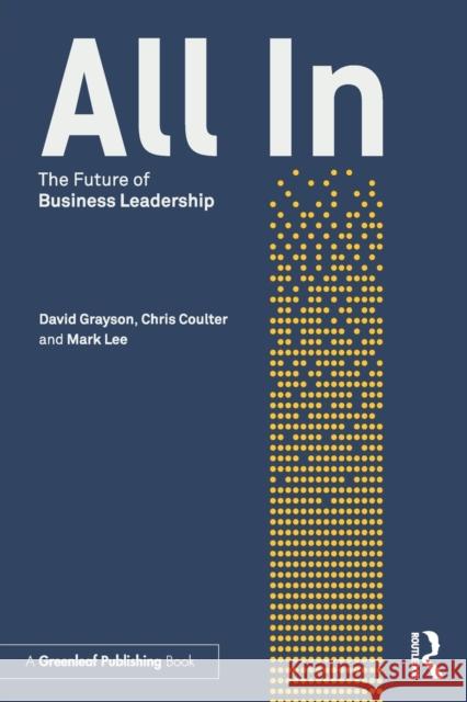 All In: The Future of Business Leadership Grayson, David 9781138549227 Routledge - książka