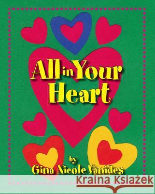 All in Your Heart Gina Nicole Vanides 9781425110475 Trafford Publishing - książka