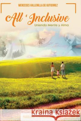 All Inclusive: Uniendo Mente y Alma Rodriguez Novelo, Jorge 9786072907423 Mercedes Isabel Vallenilla Gutierrez - książka