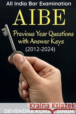 All India Bar Examination (AIBE): Previous Years Questions with Answer Keys Devendra Kumar Singh 9781639407248 Notion Press - książka