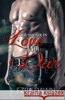All Is Fair in Love and War Ezra Dawn 9781981288373 Createspace Independent Publishing Platform - książka