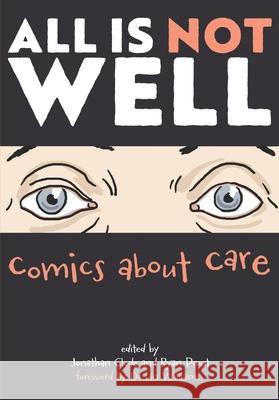 All Is Not Well: Comics About Care Jonathan Clode Ian Williams Lucy Bergonzi 9781068486708 Salon Des Refuses Press - książka