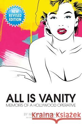 All Is Vanity: Memoirs of a Hollywood Operative Michael Selsman 9781427655165 Troika Publishing - książka