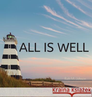 All is Well Johnson, Ruth M. 9781525535123 FriesenPress - książka