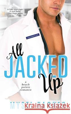 All Jacked Up: a Beach Pointe romance Book Services, Midnight Library 9781720858737 Createspace Independent Publishing Platform - książka