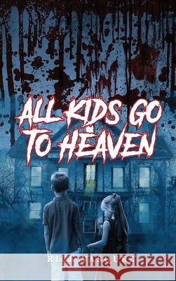 All Kids Go to Heaven Rick Vasquez 9781952896484 Readersmagnet LLC - książka