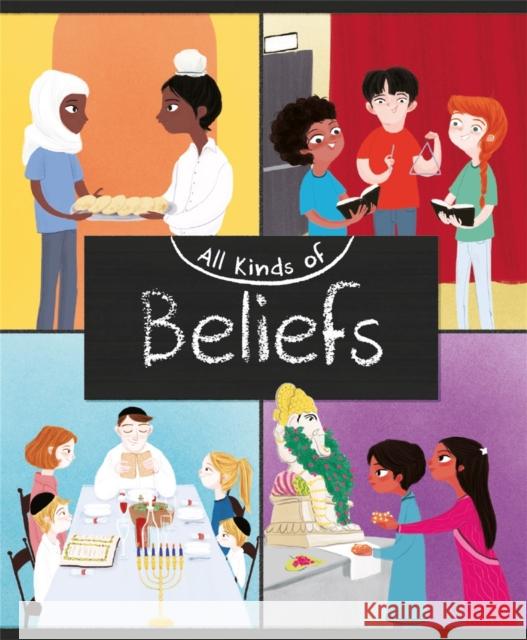 All Kinds of: Beliefs Anita Ganeri 9781445161099 Hachette Children's Group - książka