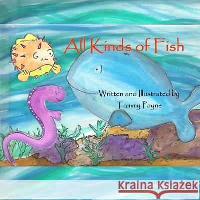All Kinds of Fish Tammy Payne 9781105417597 Lulu.com - książka
