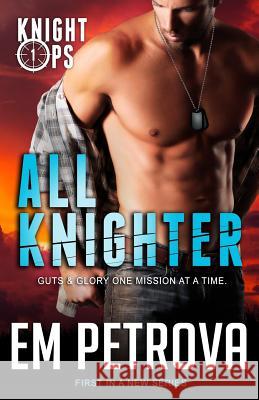 All Knighter Em Petrova 9781986838191 Createspace Independent Publishing Platform - książka