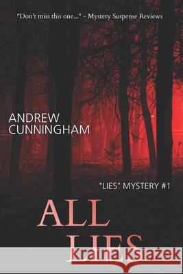 All Lies Andrew Cunningham 9781507801666 Createspace - książka