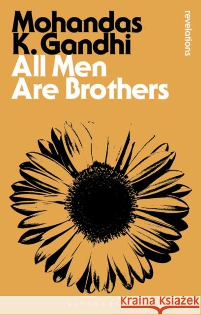 All Men Are Brothers Mohandas K Gandhi 9781780938219  - książka