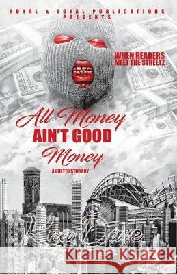 All Money Ain't Good Money Kng Dave 9781480880122 Archway Publishing - książka