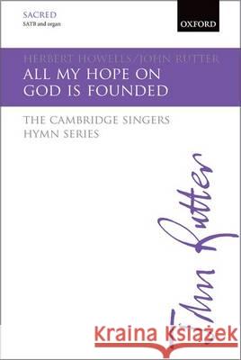 All My Hope on God is Founded: Vocal Score John Rutter   9780193415942 Oxford University Press - książka