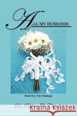 All My Husbands - Book One: The Challenge Churchill, Patricia C. 9781432725365 Outskirts Press - książka