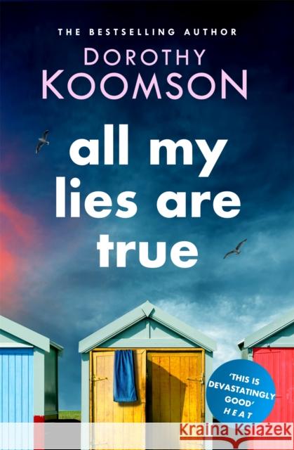 All My Lies Are True: Lies, obsession, murder. Will the truth set anyone free? Dorothy Koomson 9781472260420 Headline Publishing Group - książka