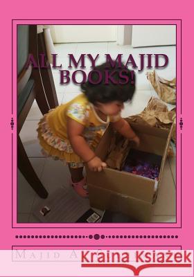 All My Majid Books!: Majid Al Suleimany Books!s Majid A 9781512003031 Createspace - książka