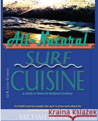 All-Natural Surf Cuisine: Healthy Seafood Recipes Michael Bennett Eileen Clark Jess E 9781495105982 Professional Image - książka