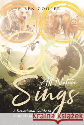 All Nature Sings: A Devotional Guide to Animals in the Bible Ben Cooper 9781644169940 Christian Faith - książka