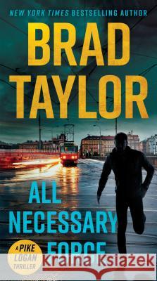 All Necessary Force Brad Taylor 9780451415936 Signet Book - książka