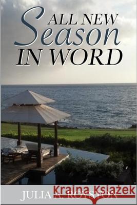 All New Season in Word Julia A. Royston 9780985943929 Bk Royston Publishing - książka