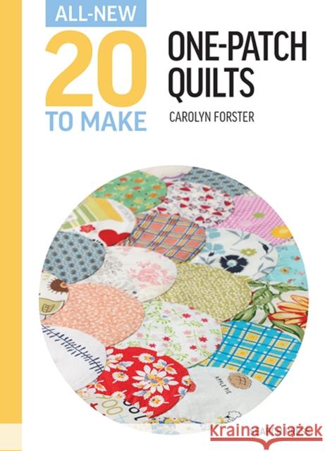 All-New Twenty To Make: One-Patch Quilts Carolyn Forster 9781800922587 Search Press - książka