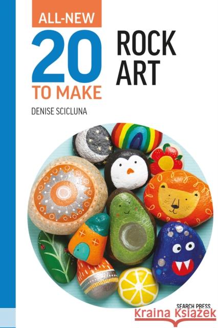 All-New Twenty to Make: Rock Art Denise Scicluna 9781800921764 Search Press Ltd - książka