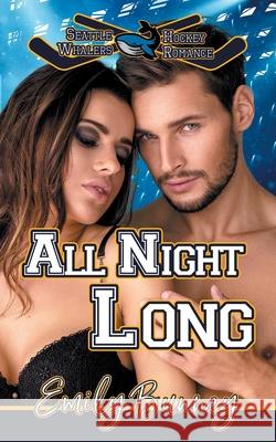 All Night Long: A Novella Emily Bunney 9781644502990 4 Horsemen Publications - książka