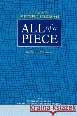 All of a Piece: A Life with Multiple Sclerosis Webster, Barbara D. 9780801861628 Johns Hopkins University Press - książka