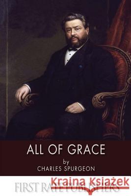 All of Grace Charles Spurgeon 9781494266851 Createspace - książka