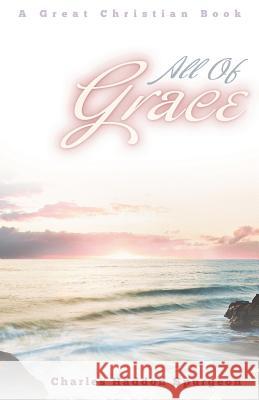All of Grace Charles Haddon Spurgeon 9781610100304 Great Christian Books - książka