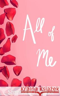 All of Me O'Connor Shannon O'Connor 9798586981943 Independently published - książka