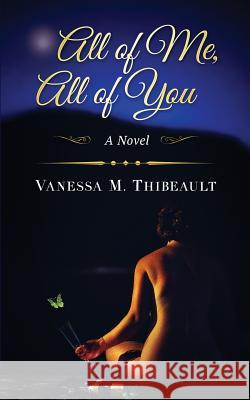 All of Me, All of You Vanessa Thibeault 9780998757612 Transcendent Publishing - książka