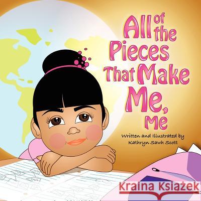 All of the Pieces that Make Me, Me Scott, Kathryn Sawh 9781463748289 Createspace - książka