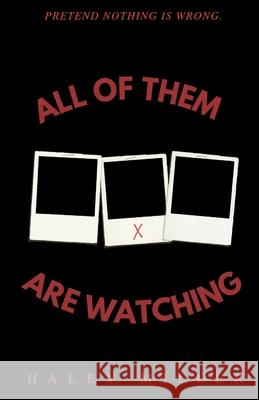 All of Them Are Watching Haley Miller 9798360488347 Independently Published - książka