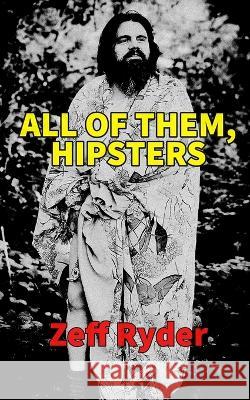 All of them, hipsters Zeff Ryder   9781838215446 Red Books Press - książka