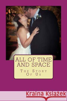 All Of Time And Space: The Story Of Us Hamilton, Theresa 9781490328225 Createspace - książka